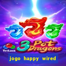 jogo happy wired paga mesmo